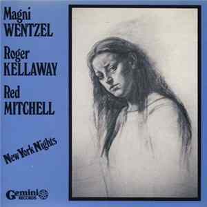 Magni Wentzel, Roger Kellaway, Red Mitchell - New York Nights flac