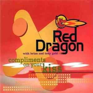 Red Dragon with Brian and Tony Gold - Compliments On Your Kiss flac