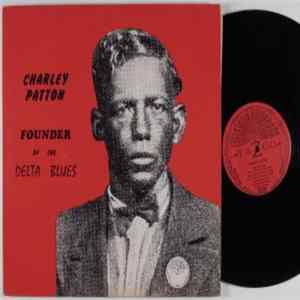 Charley Patton - Founder Of The Delta Blues flac
