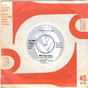 Gisi Giller & Das Orchester Benny Greif - Alle Tage Liebe ( Love Me In The Daytime) / Treu Will Ich Dir Bleiben (We Should Be Together) flac