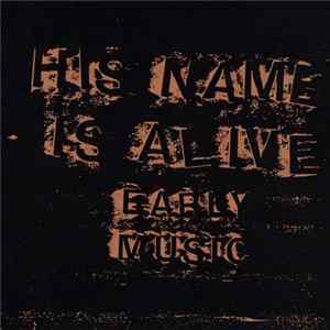 His Name Is Alive - Early Music Vol. 1 1985-1989 flac