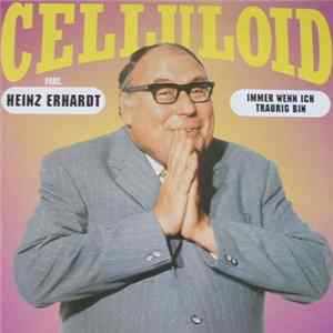 Celluloid Feat. Heinz Erhardt - Immer Wenn Ich Traurig Bin flac