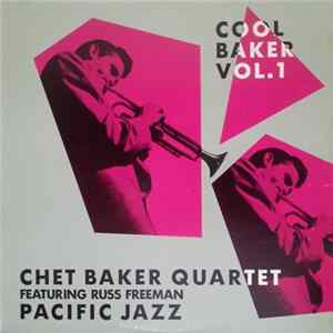 Chet Baker Quartet Featuring Russ Freeman - Cool Baker Vol. 1 flac