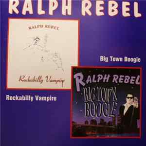 Ralph Rebel - Rockabilly Vampire / Big Town Boogie flac