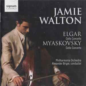 Elgar, Myaskovsky, Jamie Walton, Philharmonia Orchestra Conductor: Alexander Briger - Cello Concertos flac
