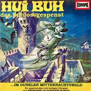 Eberhard Alexander-Burgh - Hui Buh, Das Schloßgespenst 15 - Im Dunklen Mitternachtswald flac