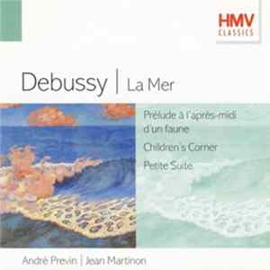 Debussy, André Previn, Jean Martinon - La Mer - Prélude À L'Après-midi D'un Faune - Children's Corner - Petite Suite flac
