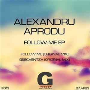 Alexandru Aprodu - Follow Me EP flac