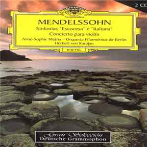 Mendelssohn - Sinfonías "Escocesa" E "Italiana" • Concierto Para Violín flac