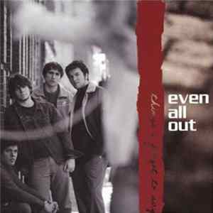 Even All Out - Things I Forgot To Say flac