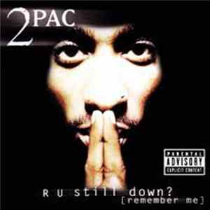 2Pac - R U Still Down? [Remember Me] flac