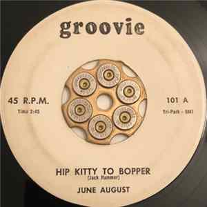 June August - Hip Kitty To Bopper / What Is My Birthday flac