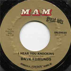 Dave Edmunds - I Hear You Knocking / Blue Monday flac