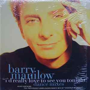 Barry Manilow - I'd Really Love To See You Tonight (Dance Mixes) flac