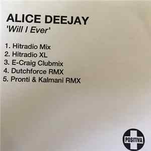 Alice Deejay - Will I Ever flac