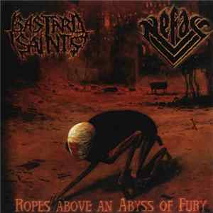 Bastard Saints / Nefas - Ropes Above An Abyss Of Fury flac