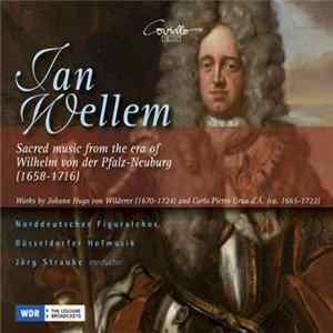 Norddeutscher Figuralchor, Neue Düsseldorfer Hofmusik, Jörg Straube - Jan Wellem • Sacred Music From The Era Of Johann Wilhelm Von Der Pfalz-Neuburg flac