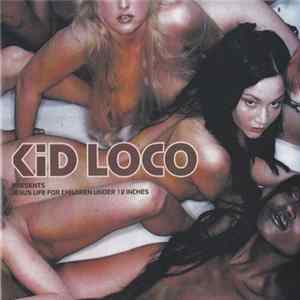 Kid Loco - Jesus Life For Children Under 12 Inches flac