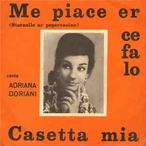 Adriana Doriani - Me Piace Er Cefalo (Stornello Ar Peperoncino) / Casetta Mia flac