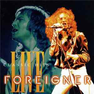 Foreigner - Classic Hits Live flac