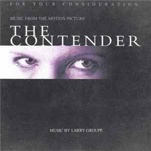 Larry Groupé - The Contender (Music From The Motion Picture) flac
