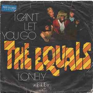 The Equals - I Can't Let You Go / Lonely flac