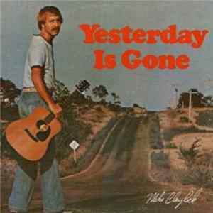 Mike Blaylock - Yesterday Is Gone flac