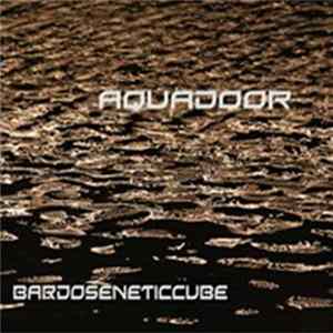 Bardoseneticcube - Aquadoor flac