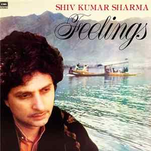 Shiv Kumar Sharma - Feelings flac