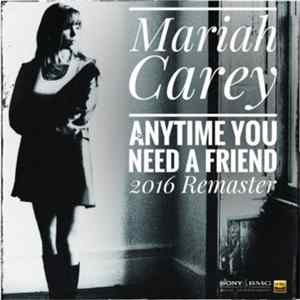 Mariah Carey - Anytime You Need A Friend (2016 Remaster) (Church-A-Pella) flac