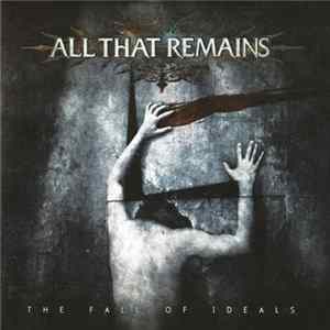 All That Remains - The Fall Of Ideals flac