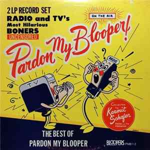 Kermit Schafer - The Best Of Pardon My Blooper flac