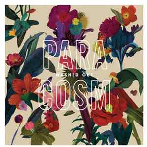 Washed Out - Paracosm flac