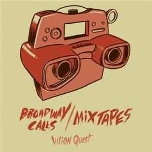 Mixtapes / Broadway Calls - Vision Quest flac