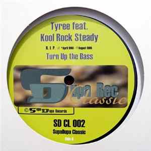 Tyree Feat. Kool Rock Steady - Turn Up The Bass flac