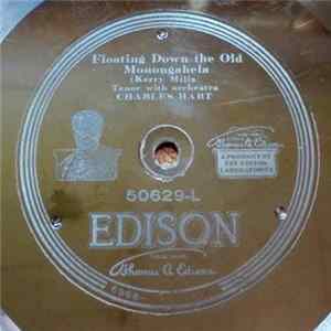 Charles Hart / Marion Evelyn Cox And Harvey Hindermyer - Floating Down The Old Monongahela / Let The Rest Of The World Go By flac
