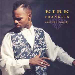 Kirk Franklin And The Family - Kirk Franklin And The Family flac