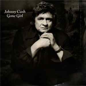 Johnny Cash - Gone Girl flac