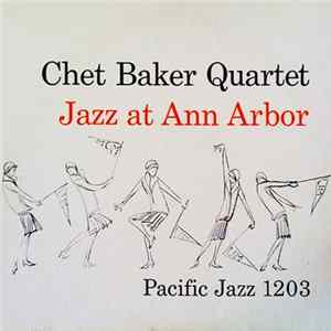 Chet Baker Quartet - Jazz At Ann Arbor flac
