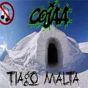 COJAA, Tiago Malta - Cojaa, Tiago Malta ... E Um Esquimó Com Sarna flac
