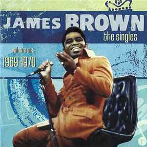 James Brown - The Singles, Volume 6: 1969-1970 flac