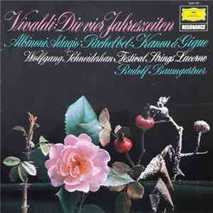 Vivaldi / Albinoni / Pachelbel, Wolfgang Schneiderhan, Festival Strings Lucerne, Rudolf Baumgartner - Die Vier Jahreszeiten / Adagio / Kanon & Gigue flac