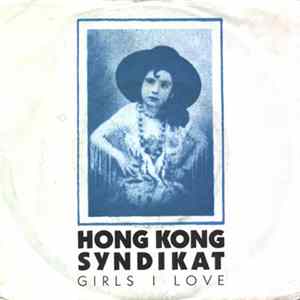 Hongkong Syndikat - Girls I Love flac