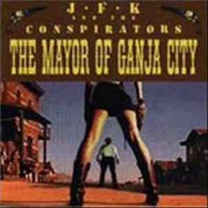 J.F.K. & The Conspirators - The Mayor Of Ganja City flac