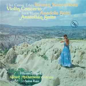 Suna Kan, Hikmet Şimşek, Ulvi Cemal Erkin, Ferit Tüzün, Münich Philharmonic Orchestra - Suna KAN / Hikmet ŞİMŞEK - Ulvi Cemal ERKİN "Violin Concerto", Ferit TÜZÜN "Anatolian Suite" flac