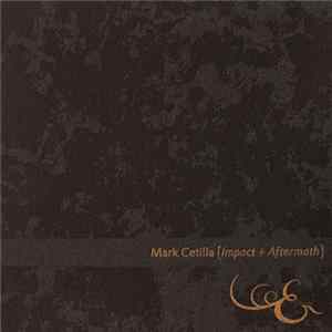 Mark Cetilia - Impact + Aftermath flac