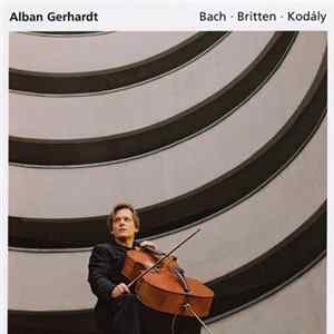 Alban Gerhardt - Bach Britten Kodály flac