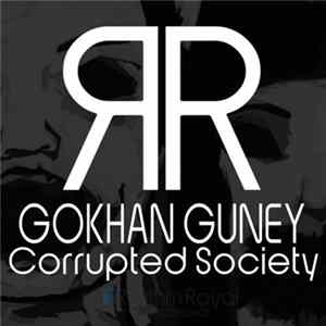 Gokhan Guney - Corrupted Society flac