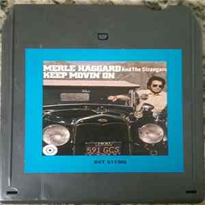 Merle Haggard And The Strangers - Keep Movin' On flac