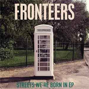 Fronteers - Streets We're Born In EP flac